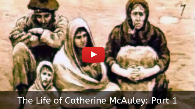 The Life of Catherine McAuley: Part 1